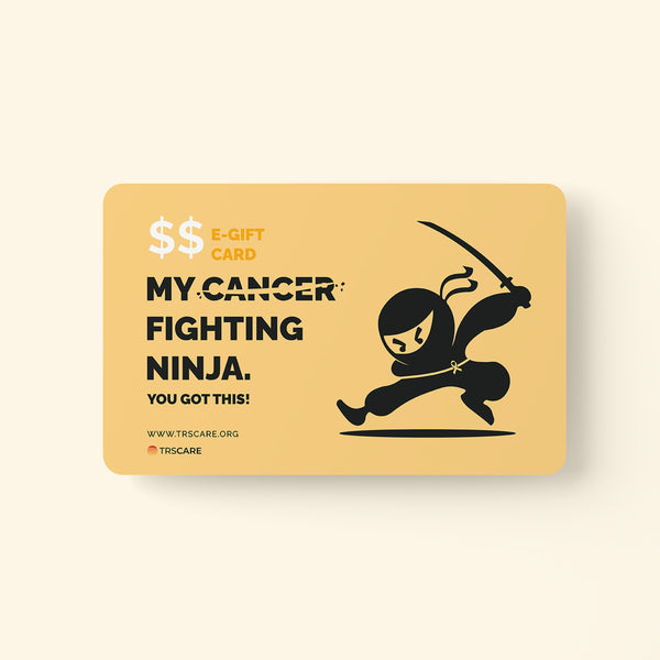 My Cancer Fighting Ninja | TRS Care Gift Card